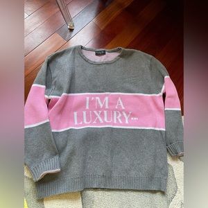 "I'm a Luxury..." Sweater